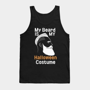 My Beard Is My Halloween Costume Tank Top